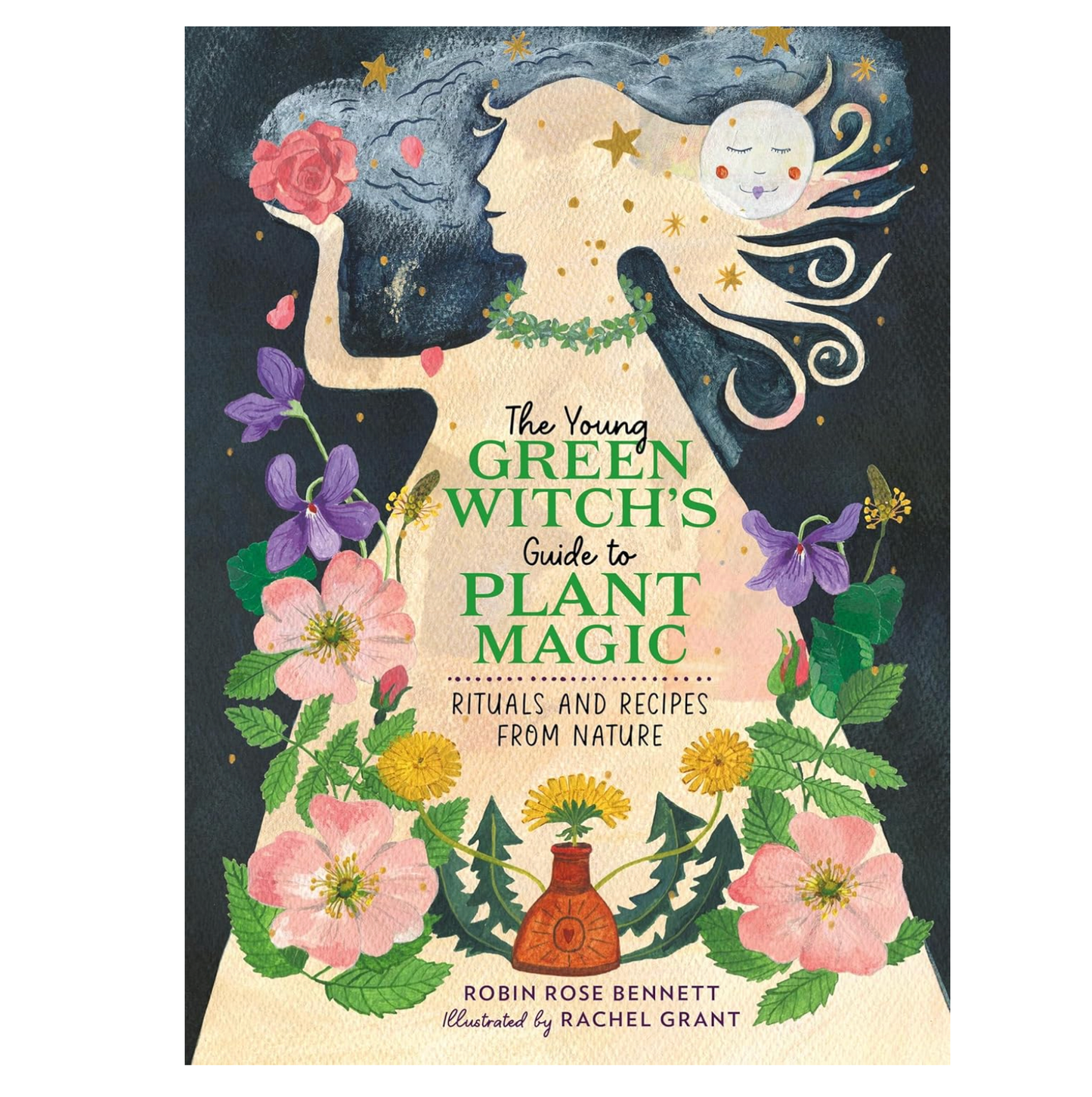 The Young Green Witch's Guide To Plant Magic