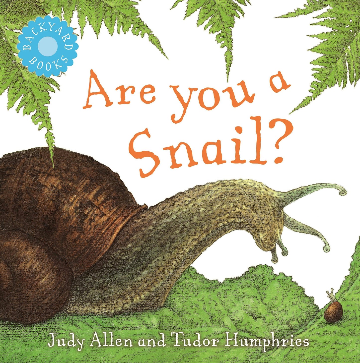 Backyard Books Are You A Snail?