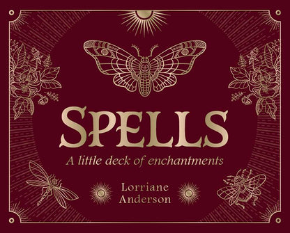 Spells: A little deck of enchantments by Lorriane Anderson