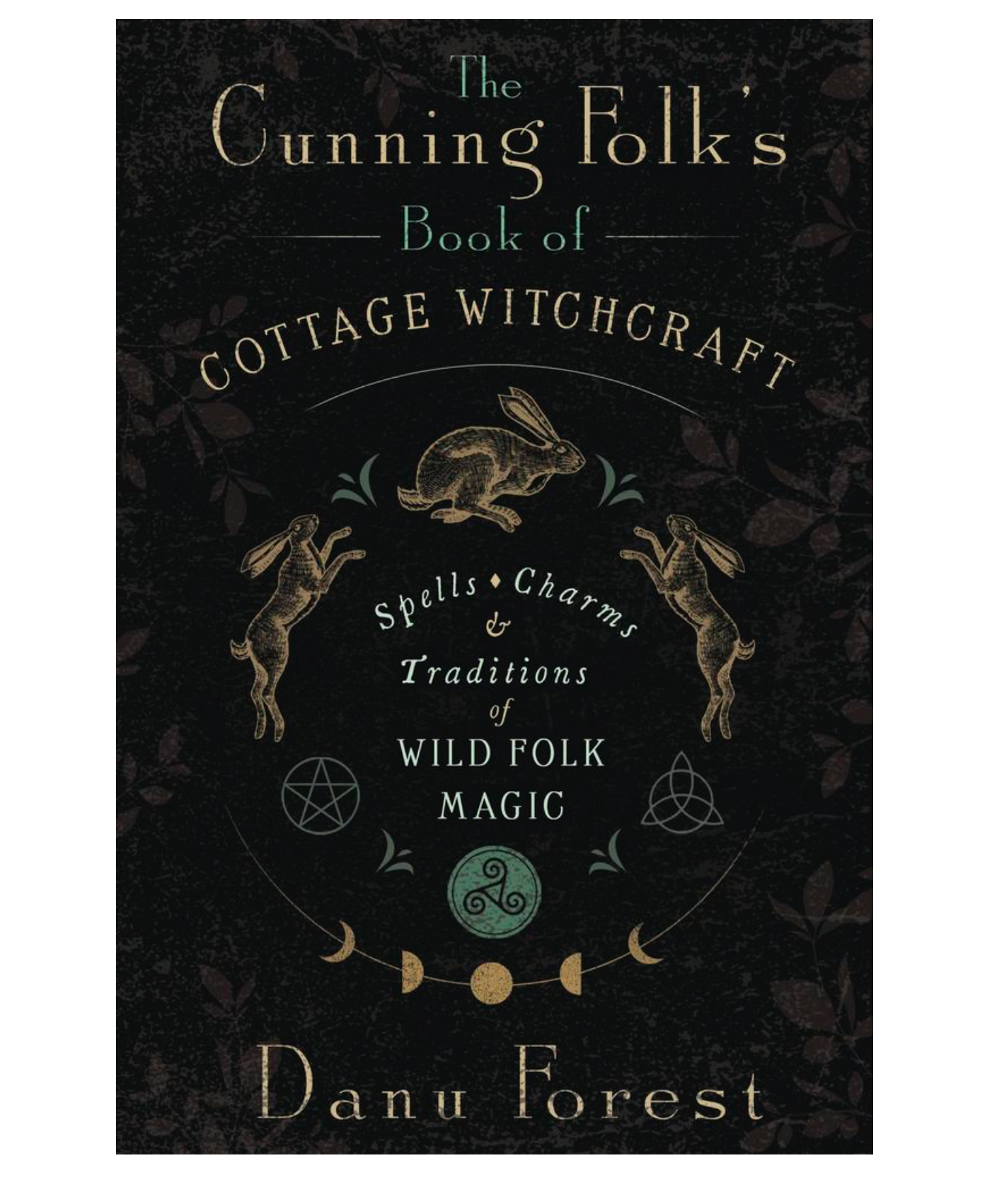 The Cunning Folk's Book Of Cottage Witchcraft