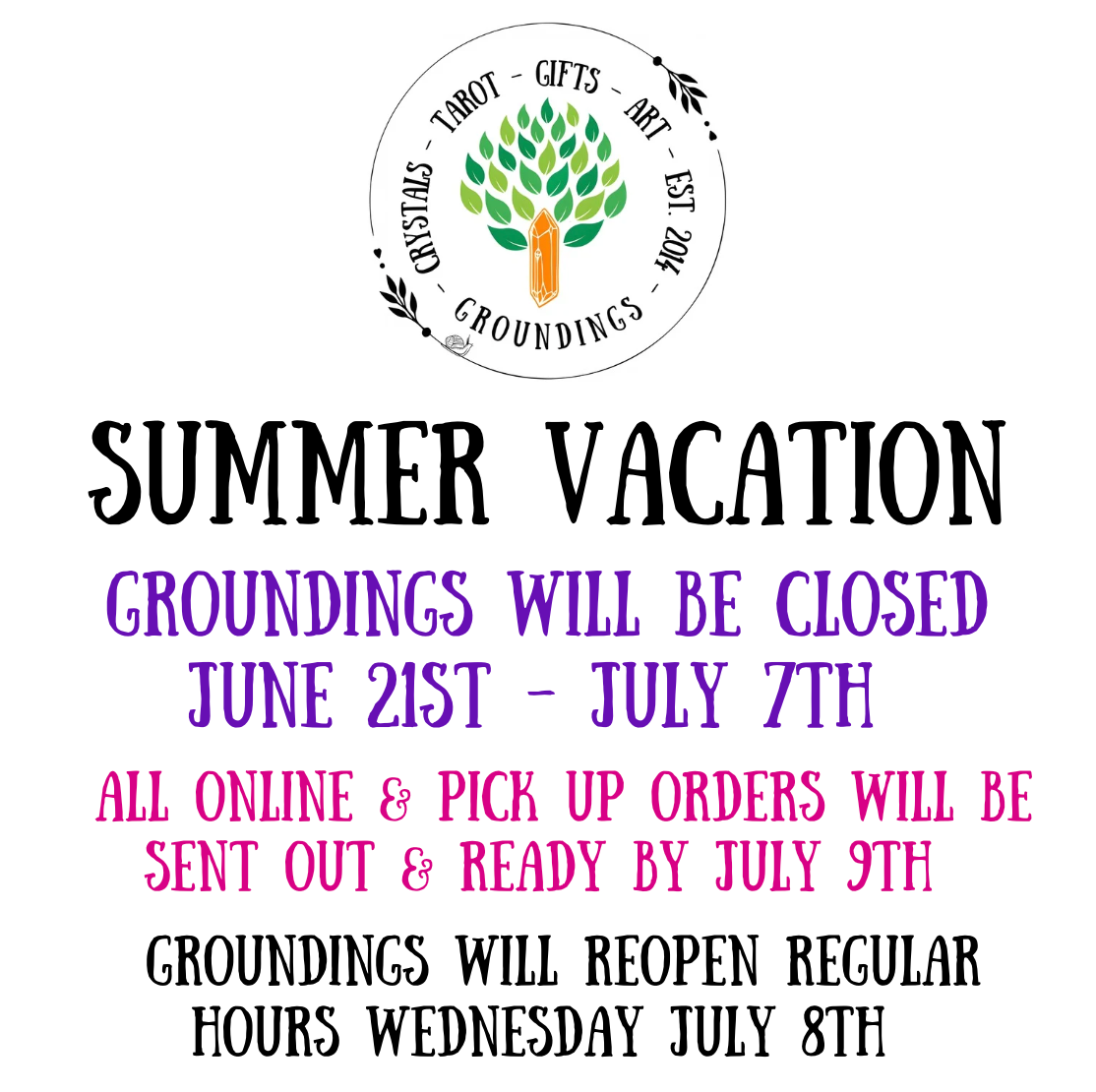 Summer Vacation Closed June 21st - July 7th