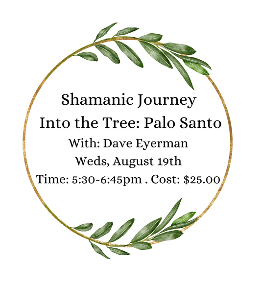 Shamanic Journey Into the Tree: Palo Santo