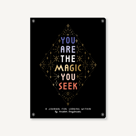 You are the magic you seek
